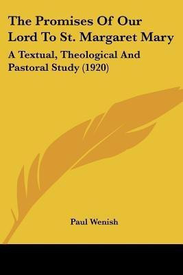 The Promises Of Our Lord To St. Margaret Mary(English, Paperback, Wenish Paul)