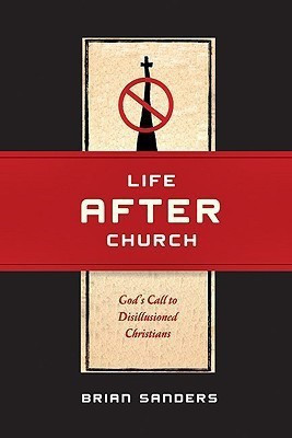 Life After Church(English, Paperback, Sanders Brian)