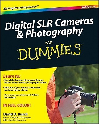 Digital SLR Cameras and Photography For Dummies(English, Paperback, Busch David D.)