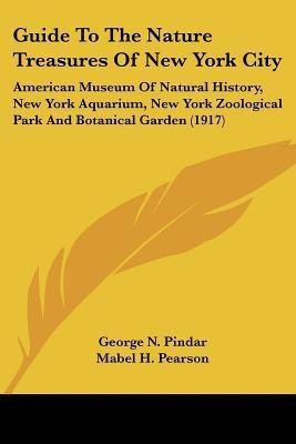 Guide To The Nature Treasures Of New York City(English, Paperback, Pindar George N)