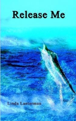 Release Me(English, Paperback, Lanterman Linda)