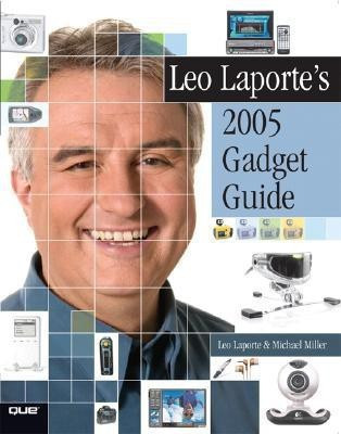Leo Laporte's 2005 Gadget Guide(English, Paperback, Laporte Leo)