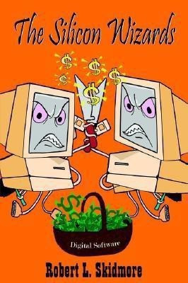 The Silicon Wizards(English, Hardcover, Skidmore Robert L.)