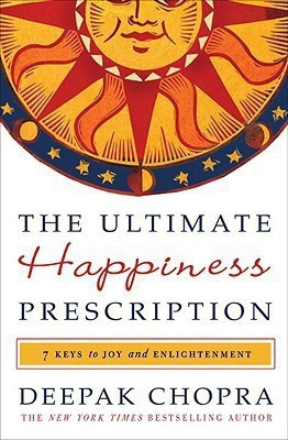 The Ultimate Happiness Prescription(English, Paperback, Chopra Deepak M.D.)
