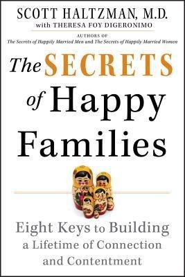 The Secrets of Happy Families(English, Hardcover, Haltzman Scott)