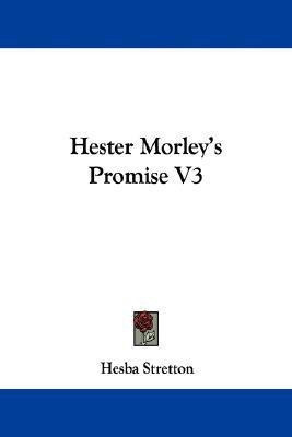 Hester Morley's Promise V3(English, Paperback, Stretton Hesba)