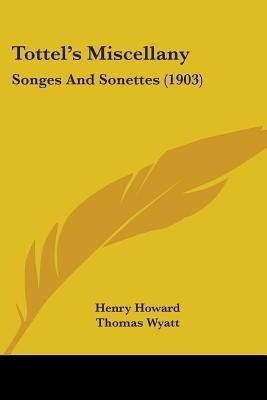 Tottel's Miscellany(English, Paperback, Howard Henry Sir)