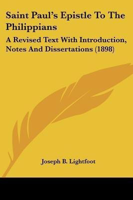 Saint Paul's Epistle To The Philippians(English, Paperback, Lightfoot Joseph B)