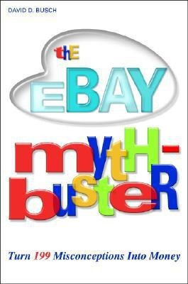 The eBay Myth-Buster(English, Paperback, Busch David D.)
