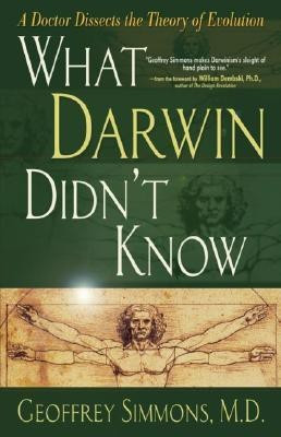 What Darwin Didn't Know(English, Paperback, Simmons Geoffrey M.D.)