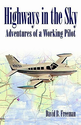 Highways in the Sky - Adventures of a Working Pilot(English, Paperback, Freeman David B)