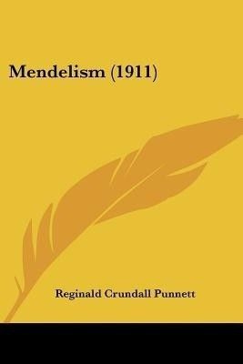 Mendelism (1911)(English, Paperback, Punnett Reginald Crundall)