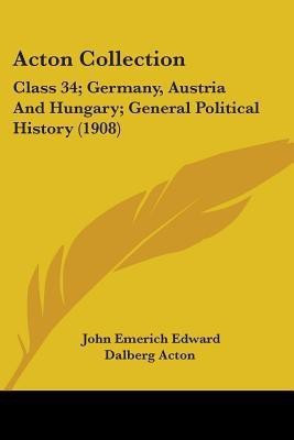 Acton Collection(English, Paperback, Acton John Emerich Edward Dalberg)