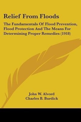 Relief From Floods(English, Paperback, Alvord John W)