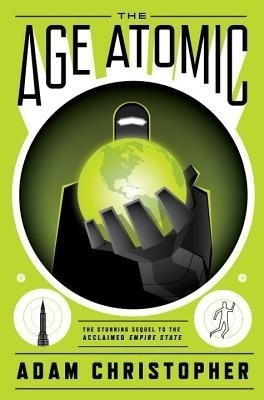 The Age Atomic(English, Paperback, Christopher Adam)