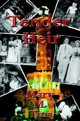 Tender Heir(English, Paperback, Tius Mary M.)