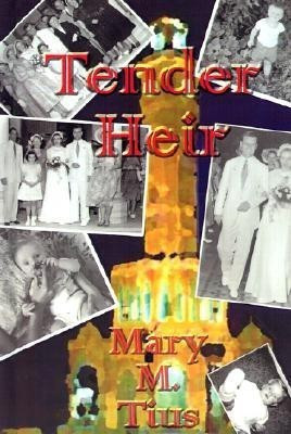 Tender Heir(English, Hardcover, Tius Mary M.)