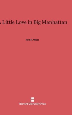 A Little Love in Big Manhattan(English, Hardcover, Wisse Ruth R)