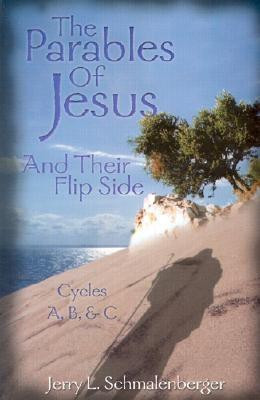 The Parables of Jesus & Their Flip Side(English, Paperback, Schmalenberger Jerry L)
