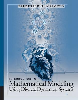 Introduction to Mathematical Modeling Using Discrete Dynamical Systems(English, Hardcover, Marotto Frederick R.)