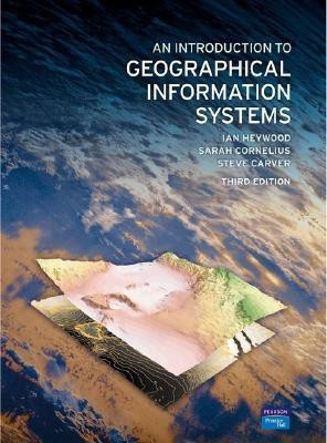 An Introduction to Geographical Information Systems(English, Paperback, Heywood Ian)