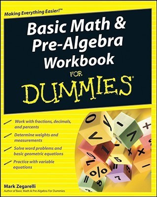 Basic Math and Pre-Algebra Workbook For Dummies(English, Paperback, Zegarelli Mark)