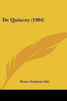De Quincey (1904)(English, Paperback, Salt Henry Stephens)