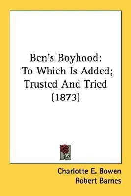 Ben's Boyhood(English, Paperback, Bowen Charlotte E)