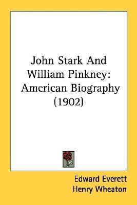 John Stark And William Pinkney(English, Paperback, Everett Edward)
