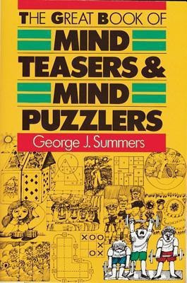 The Great Book of Mind Teasers and Puzzles(English, Paperback, Summers George J.)