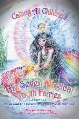 The Seven Magical Tooth Fairies(English, Paperback, Johnson Margaret)