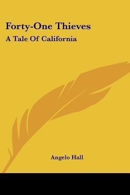 Forty-One Thieves(English, Paperback, Hall Angelo)