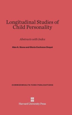 Longitudinal Studies of Child Personality(English, Hardcover, Stone Alan A Dr M.D.)