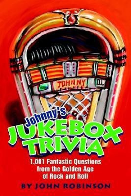 Johnny's Jukebox Trivia(English, Paperback, Robinson John Book Review Editor Professor)
