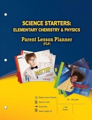 Science Starters: Elementary Chemistry & Physics Parent Lesson Planner(English, Paperback, unknown)