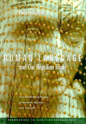 Human Language and Our Reptilian Brain(English, Hardcover, Lieberman Philip)