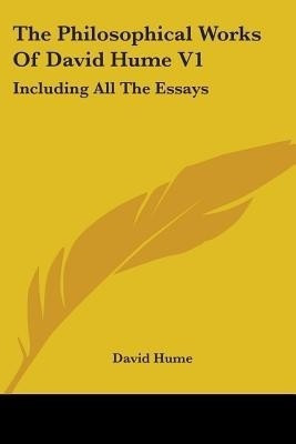 The Philosophical Works Of David Hume V1(English, Paperback, Hume David)