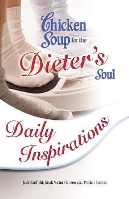 Chicken Soup for the Dieter's Soul(English, Paperback, Canfield Jack)