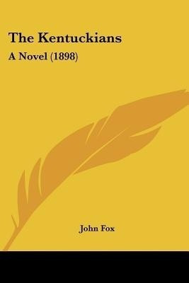 The Kentuckians(English, Paperback, Fox John Dr)