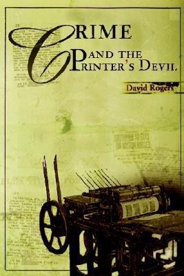 Crime and the Printer's Devil(English, Paperback, Rogers David Dr)