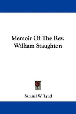 Memoir Of The Rev. William Staughton(English, Paperback, Lynd Samuel W)