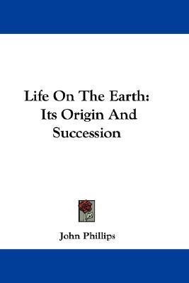 Life On The Earth(English, Paperback, Phillips John)