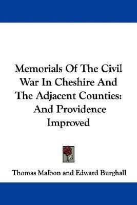 Memorials Of The Civil War In Cheshire And The Adjacent Counties(English, Paperback, Malbon Thomas)
