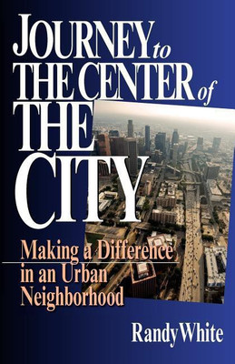 Journey to the Center of the City(English, Paperback, White Randy)
