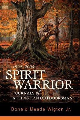 Spirit Warrior(English, Hardcover, Wigton Donald Meade Jr)
