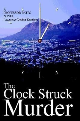 The Clock Struck Murder(English, Paperback, Knudsen Lawrence Gordon)