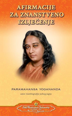 Scientific Healing Affirmations (Croatian)(Others, Paperback, Yogananda Paramahansa)