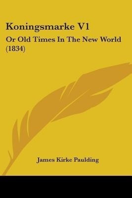 Koningsmarke V1(English, Paperback, Paulding James Kirke)