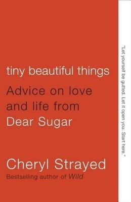 Tiny Beautiful Things(English, Electronic book text, Strayed Cheryl)