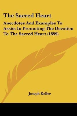 The Sacred Heart(English, Paperback, Keller Joseph)